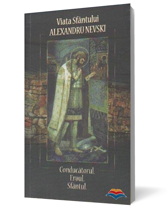 Viata Sfantului Alexandru Nevski