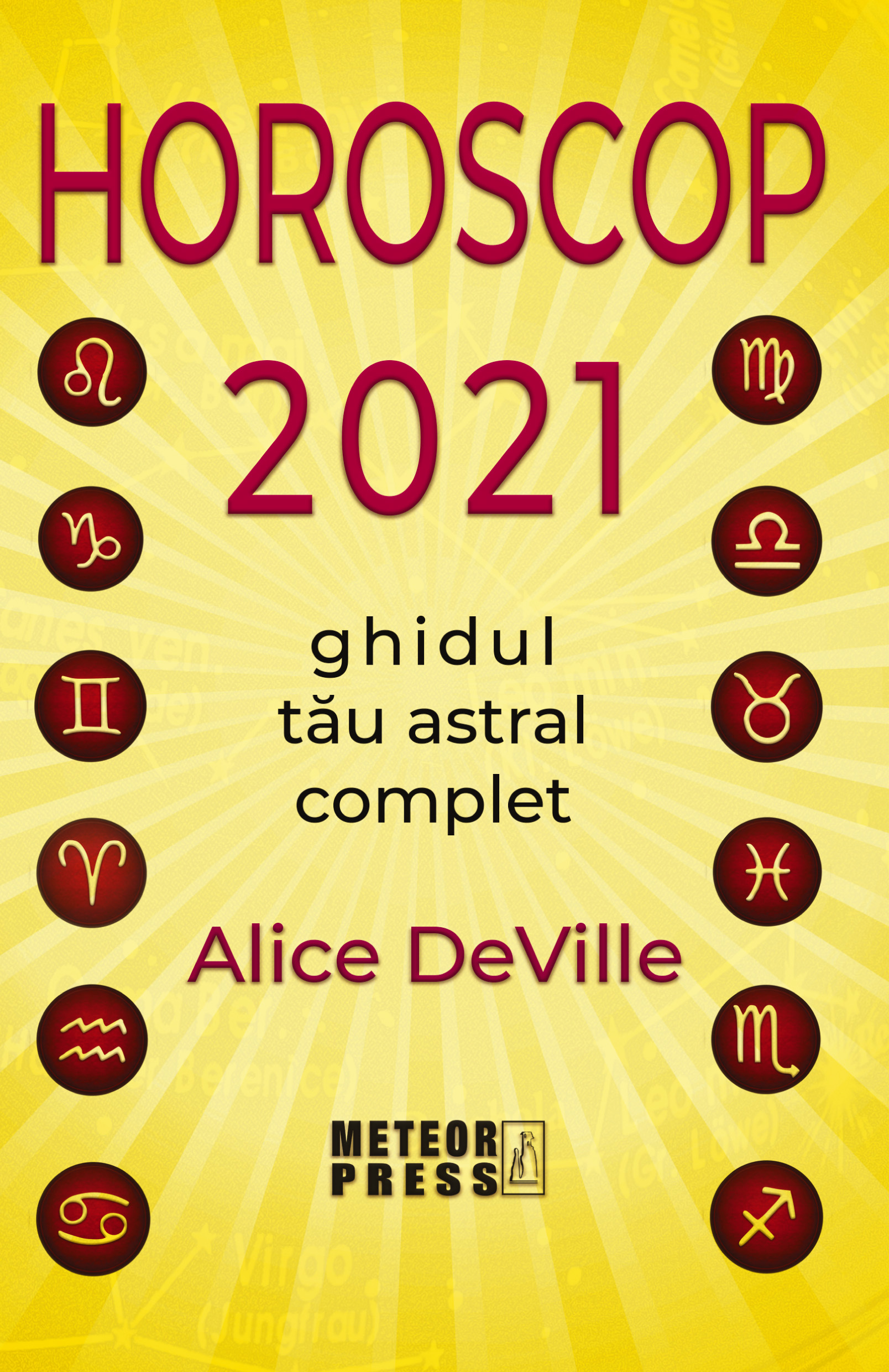 Horoscop 2021. Ghidul tau astral complet