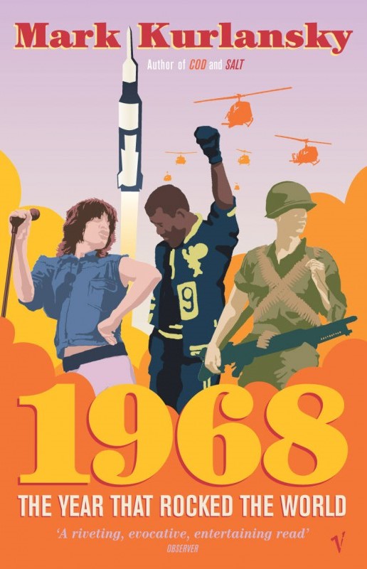 1968: The Year that Rocked the World 1968