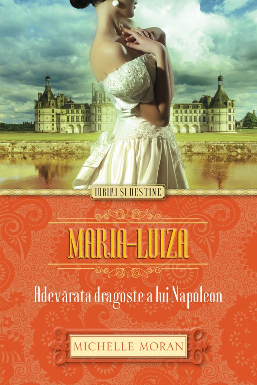 Maria-Luiza. Adevarata dragoste a lui Napoleon