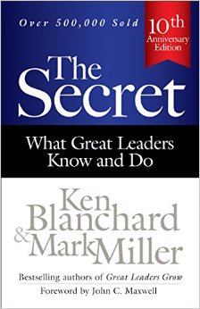 The Secret: What Great Leaders Know and Do and