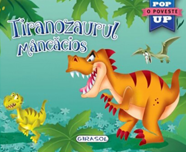 Tiranozaurul mancacios (carte pop-up)