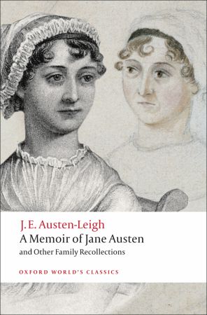 A Memoir of Jane Austen and Other Family Recollections and