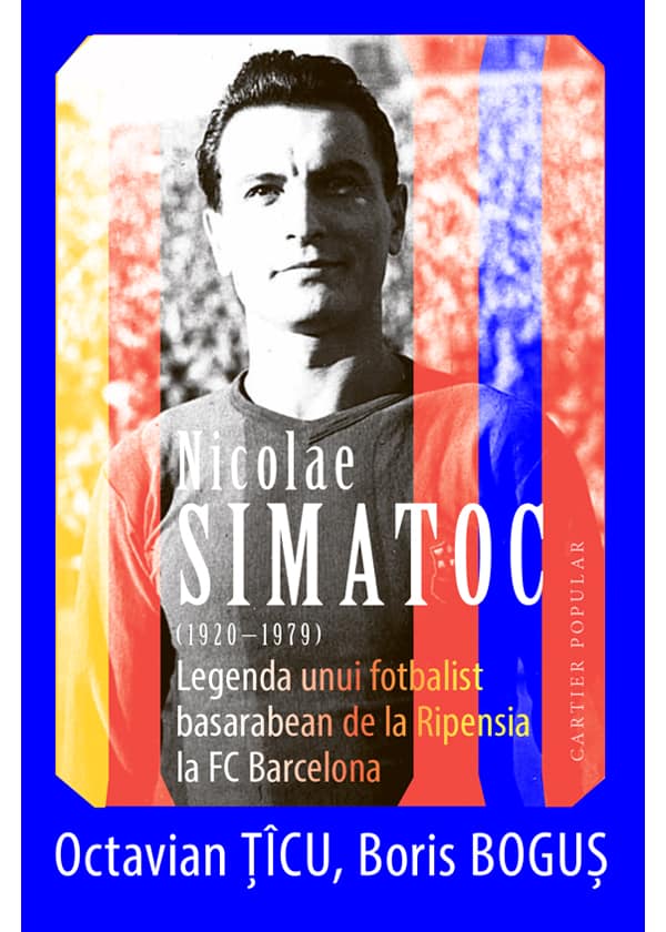 Nicolae Simatoc (1920-1979). Legenda unui fotbalist basarabean de la Ripensia la FC Barcelona