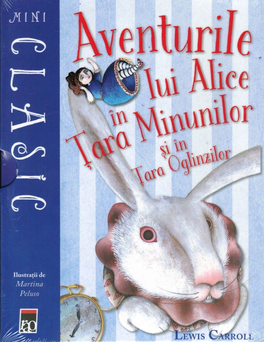 Aventurile lui Alice in tara minunilor si in tara oglinzilor Alice