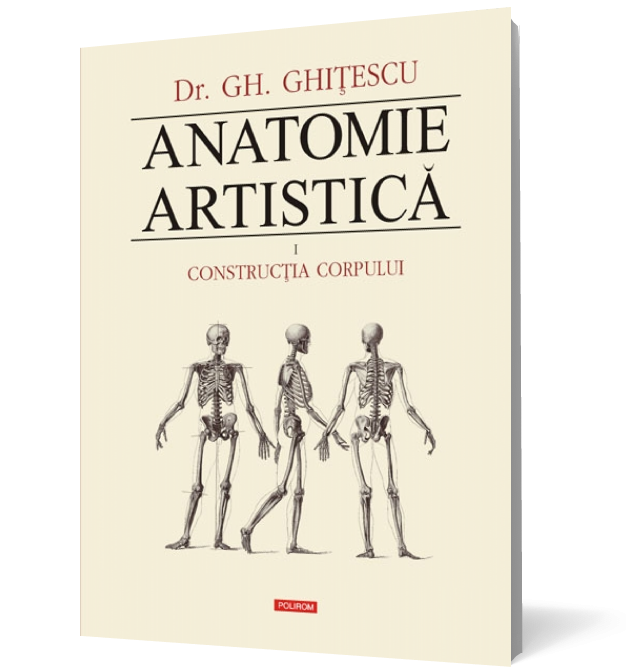 Anatomie artistica (vol. I): Constructia corpului Anatomie