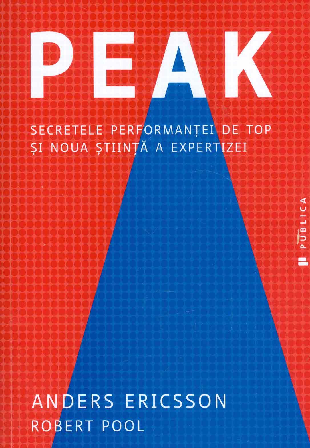 Peak. Secretele performantei de top si noua stiinta a expertizei Business