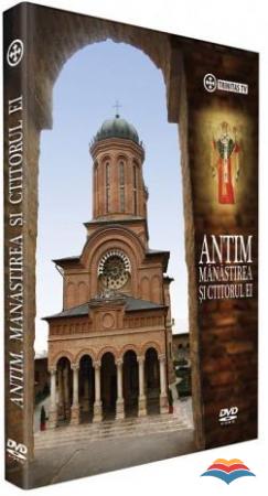Antim. Mănăstirea şi ctitorul ei (DVD)