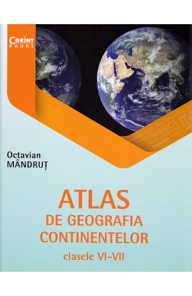 Atlas de geografia continentelor. Clasele 6-7