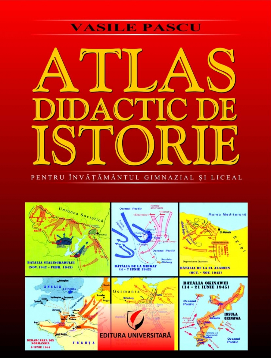 Atlas didactic de istorie pentru invatamantul gimnazial si liceal