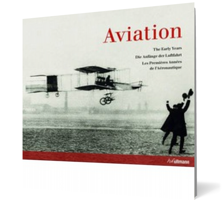 Aviation: The Early Years Aviation