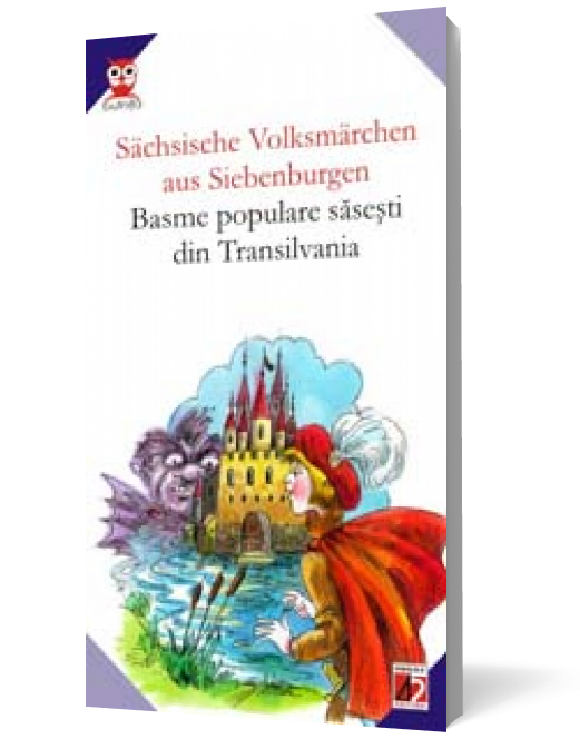 Sachsische Volksmarchen aus Siebenburgen / Basme populare sasesti din Transilvania