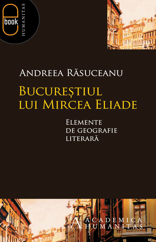 Bucurestiul lui Mircea Eliade (ebook)