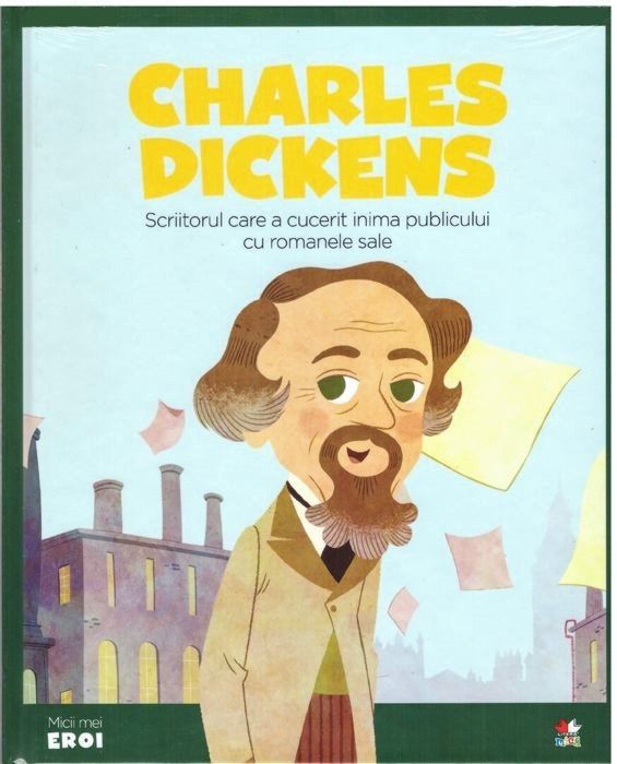 Micii mei eroi. Charles Dickens