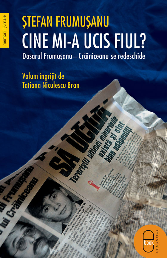 Cine mi-a ucis fiul? Dosarul Frumusanu-Crainiceanu se redeschide (ebook)