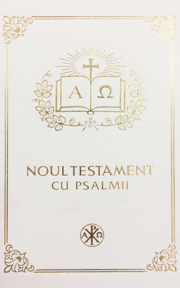 Noul Testament cu Psalmii Institutul Biblic şi de Misiune al Bisericii Ortodoxe Române