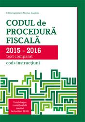 Codul de Procedura Fiscala 2015-2016 (cod+instructiuni) (cod+instructiuni)