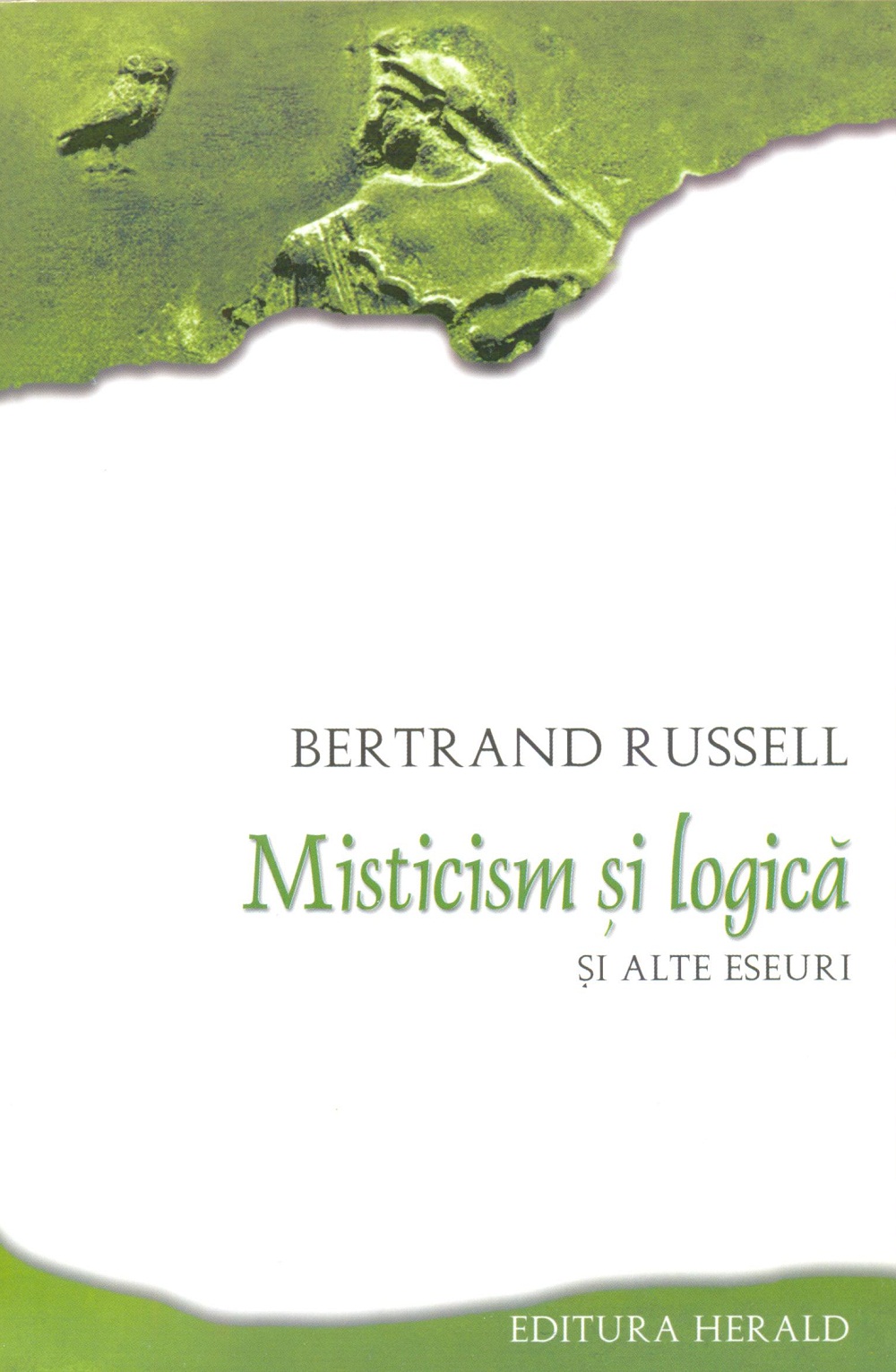 Misticism și logică și alte eseuri