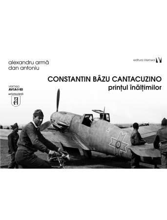 Constantin Bazu Cantacuzino, printul inaltimilor