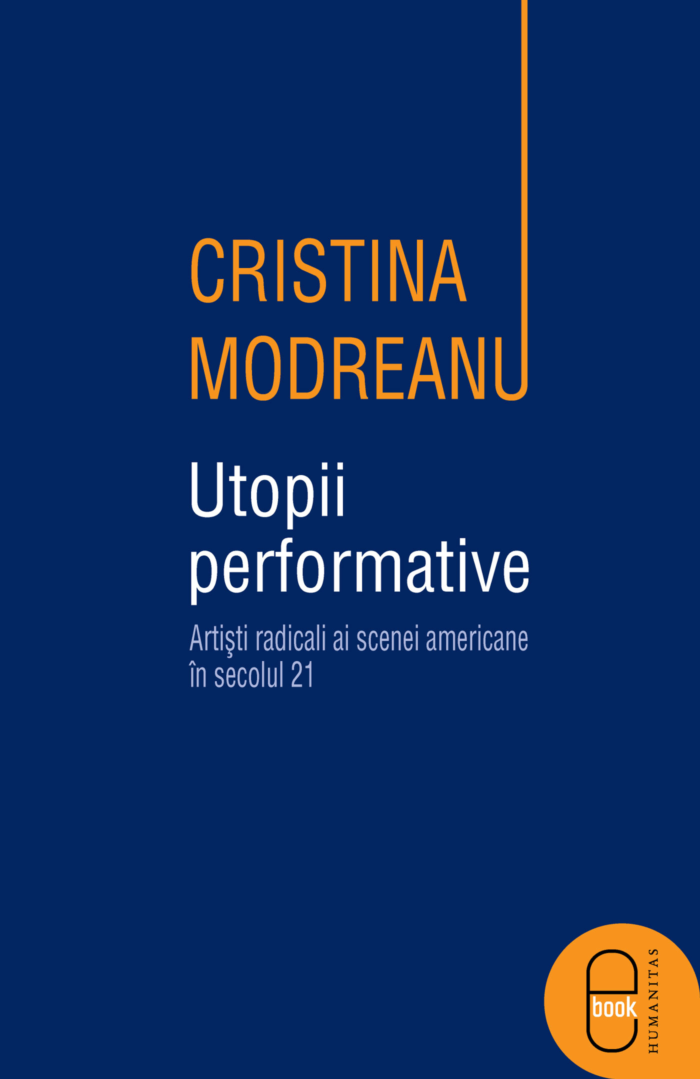 Utopii performative. Artisti radicali ai scenei americane in secolul 22 (ebook)