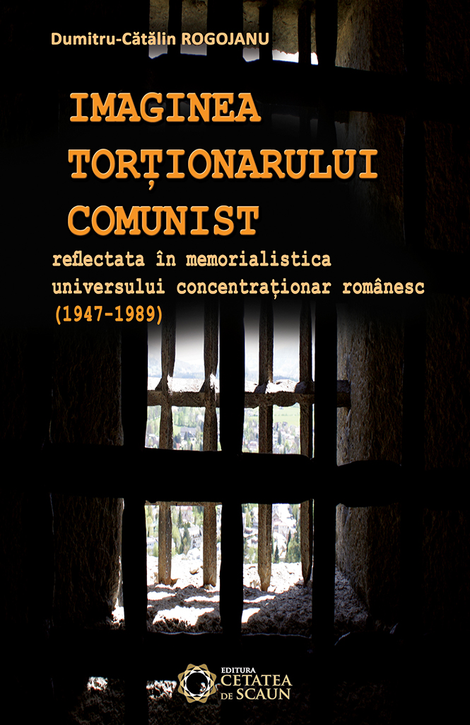 Imaginea torţionarului comunist reflectată în memorialistica universului concentraţionar românesc (1947-1989)