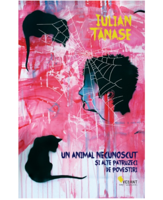 Un animal necunoscut si alte patruzeci de povestiri