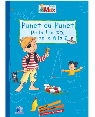 Invata cu Max. Punct cu punct. De la 1 la 20, de la A la Z