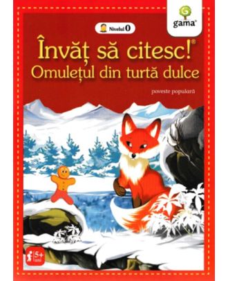 Invat sa citesc! Omuletul din turta dulce