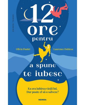 12 ore pentru a spune te iubesc