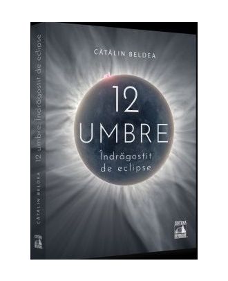 12 umbre. Îndrăgostit de eclipse