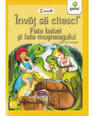 Invat sa citesc! Fata babei si fata mosneagului