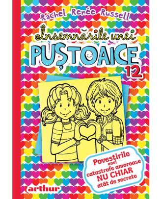 Însemnările unei puștoaice 12. Povestirile unei catastrofe amoroase NU CHIAR atât de secrete