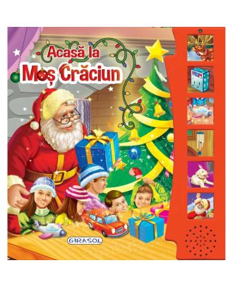 Acasa la Mos Craciun. Carte cu sunete
