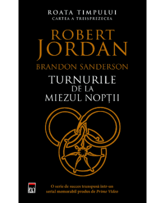 Turnurile de la miezul nopții (seria Roata timpului, vol. XIII)