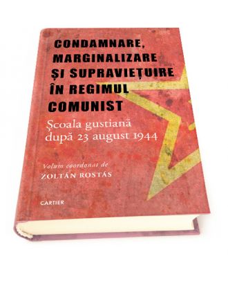 Condamnare, marginalizare și supraviețuire în regimul comunist