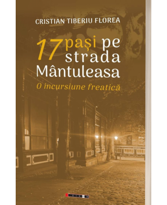 17 pasi pe strada Mantuleasa. O incursiune freatica