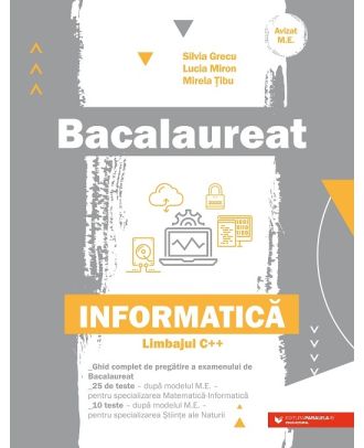 Bacalaureat. Informatica. Limbajul C++