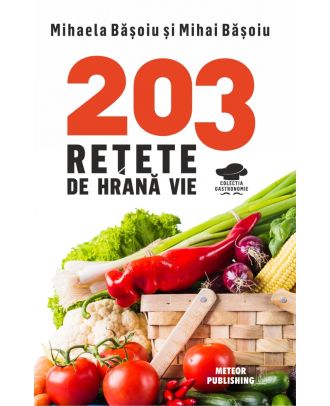 203 rețete de hrană vie