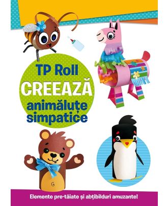 TP Roll. Creeaza animalute simpatice