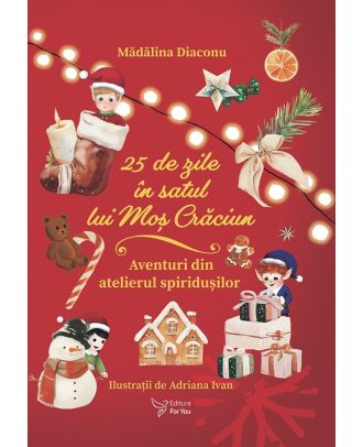 25 de zile în satul lui Moș Crăciun