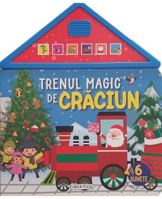 Trenul magic de Craciun. Carte cu sunete