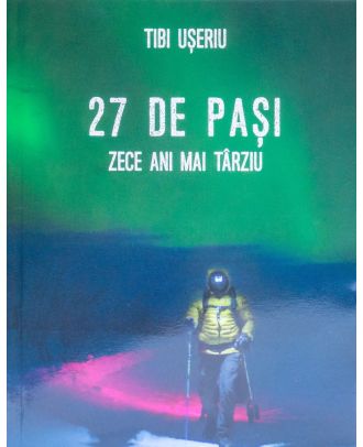 27 de pași. Zece ani mai târziu