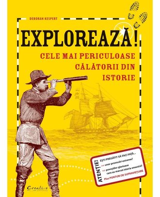 Exploreaza! Cele mai periculoase calatorii din istorie