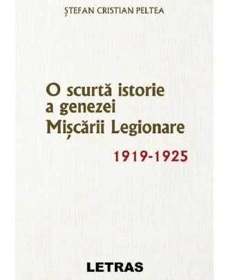 O scurta istorie a genezei Miscarii Legionare 1919-1925