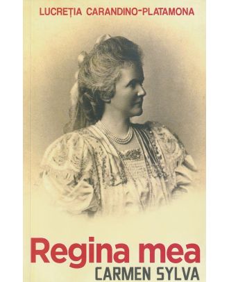 Regina mea, Carmen Sylva