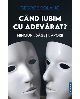 Când iubim cu adevărat?