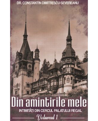 Din amintirile mele (vol. 1)