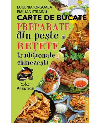Carte de bucate. Preparate din peste si retete traditionale chinezesti