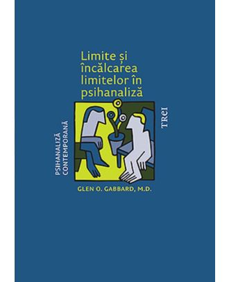 Limite si incalcarea limitelor in psihanaliza