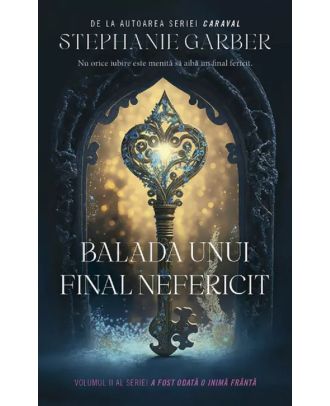 Balada unui final nefericit (seria A fost odata o inima franta, vol. 2)